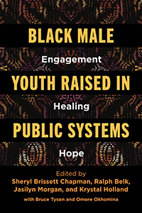 Black Male Youth Raised in Public Systems